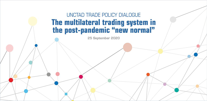 1st Trade Policy Dialogue: The multilateral trading system in the post-pandemic “new normal”