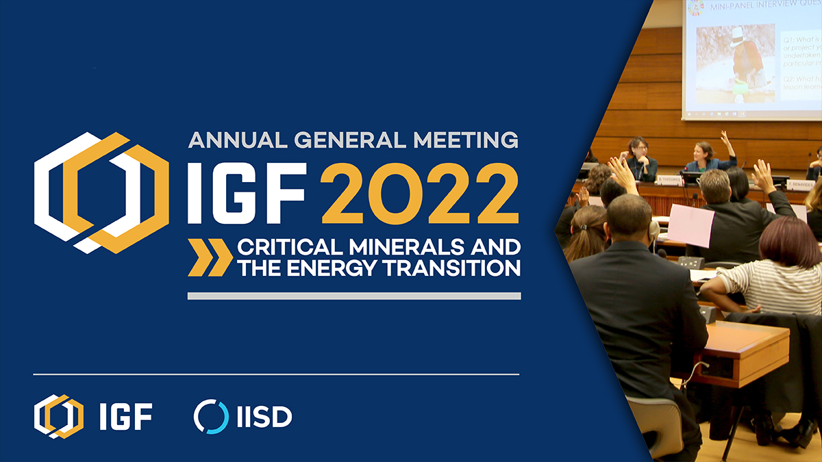 2022 Assemblée générale annuelle du Forum intergouvernemental sur l’exploitation minière, les minéraux, les métaux et le développement durable 