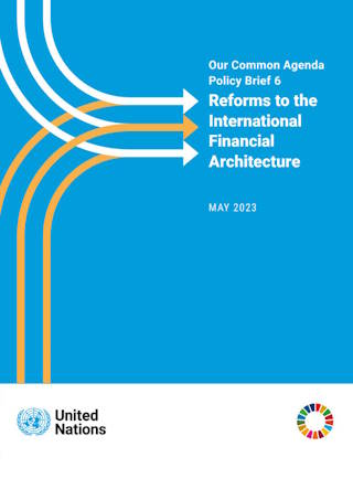 Cover of Our Common Agenda. Reforms to the International Financial Architecture, Policy Brief