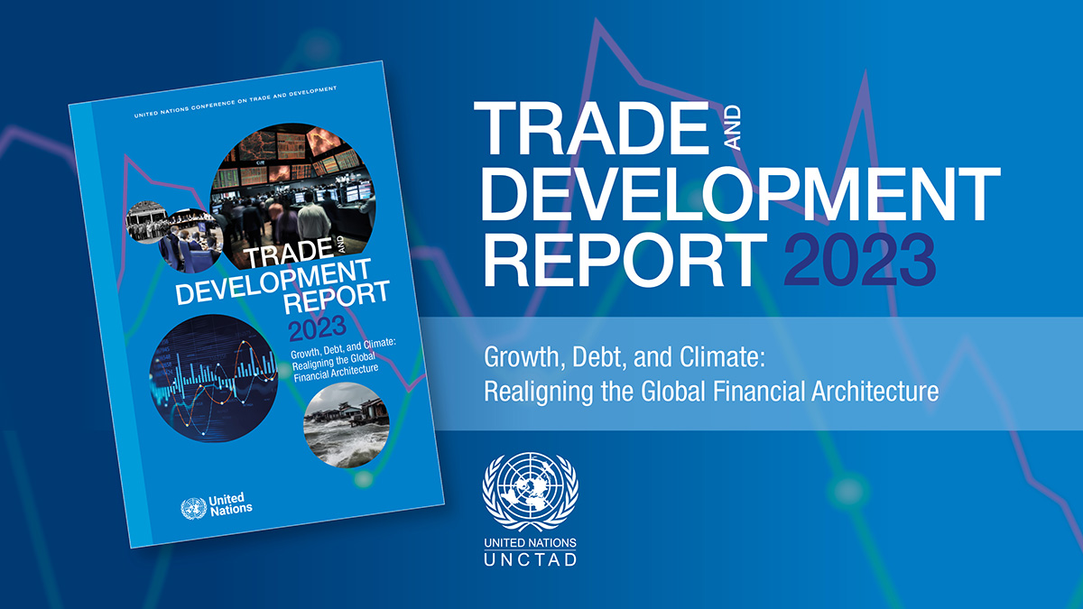 Launch of the Trade and Development Report 2023 | UNCTAD