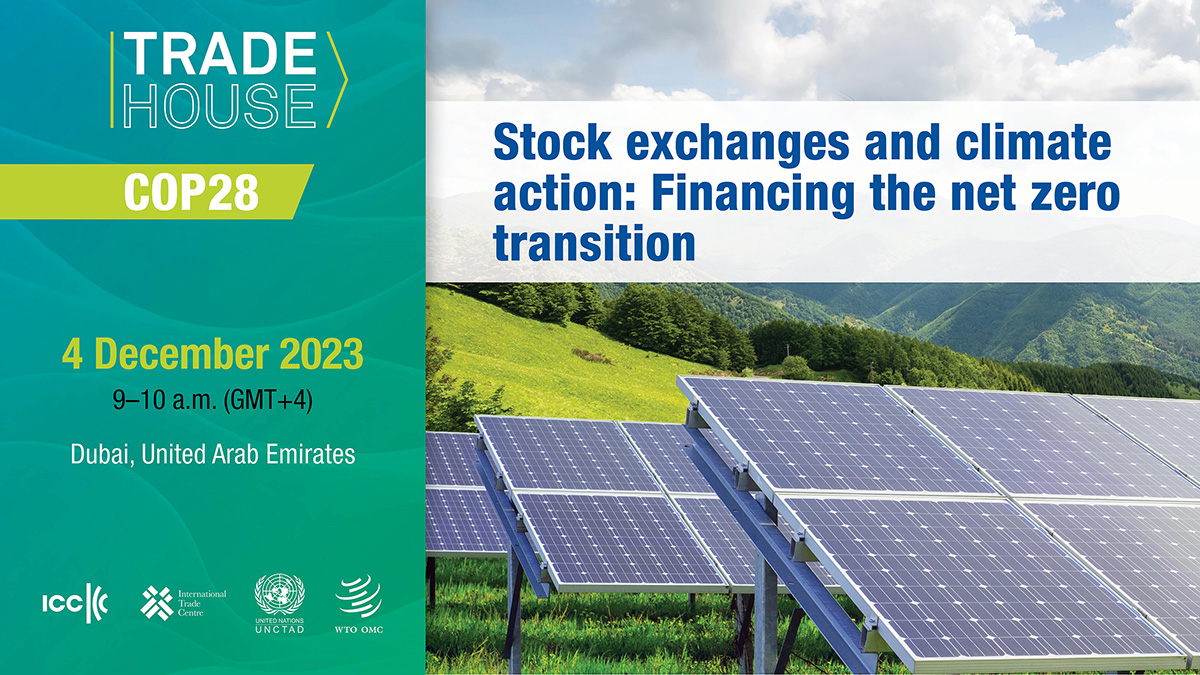 Trade House event at COP28: Stock exchanges and climate action - Financing the net zero transition