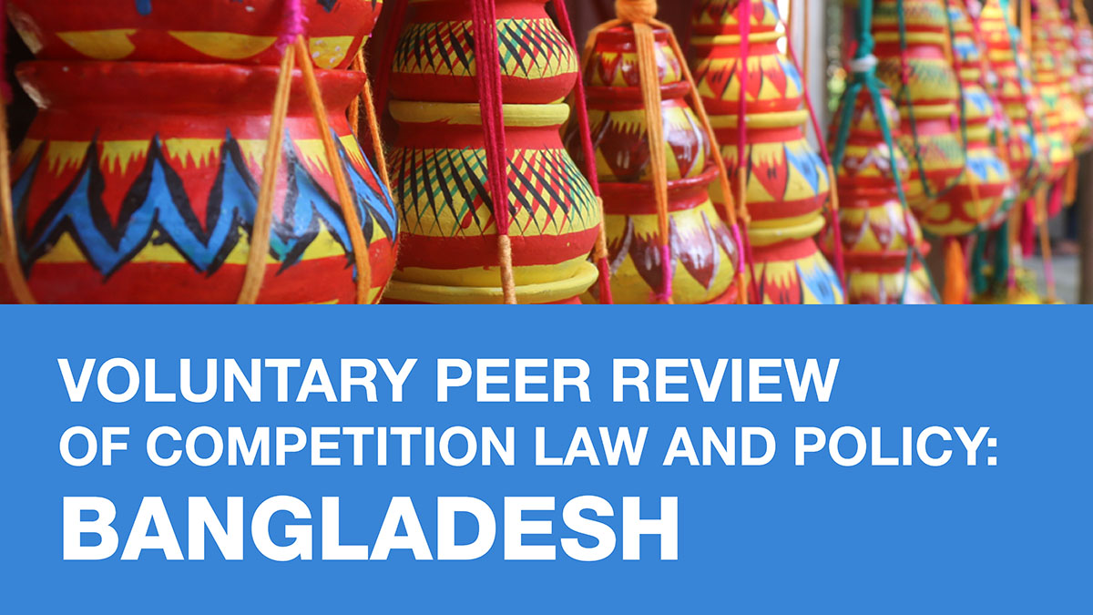 Discussions on the UNCTAD Peer Review of Competition Law and Policy for Bangladesh