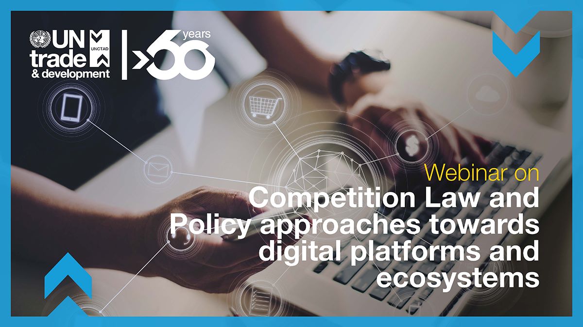 Webinar on competition law and policy approaches towards digital platforms and ecosystems
