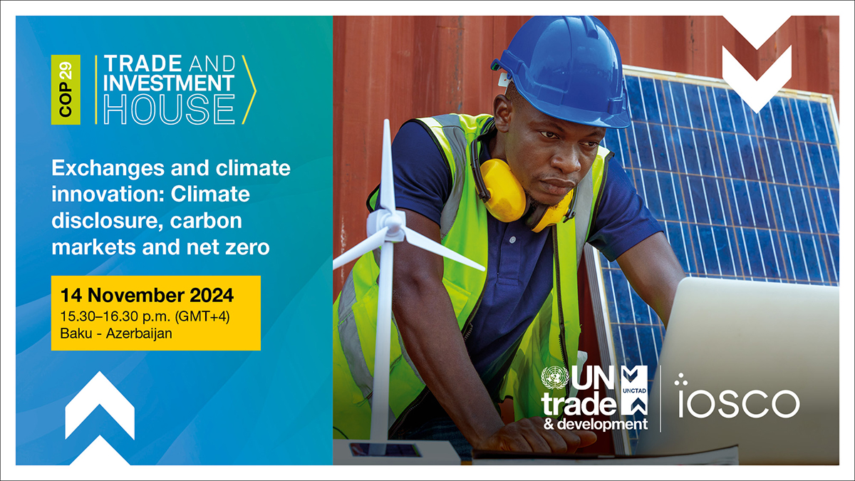COP29 Trade and Investment House event: Exchanges and climate innovation – climate disclosure, carbon markets and net zero