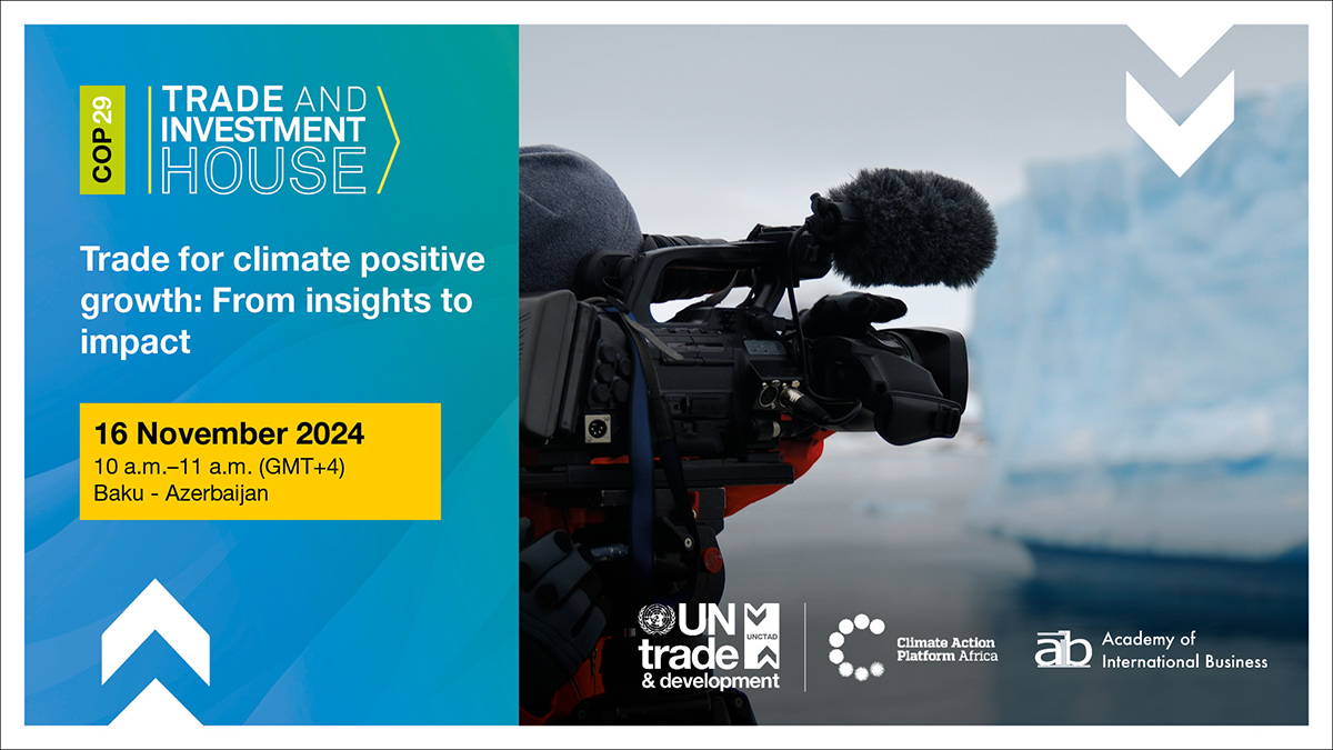COP29 Trade and Investment House event: Trade for climate positive growth: From insights to impact