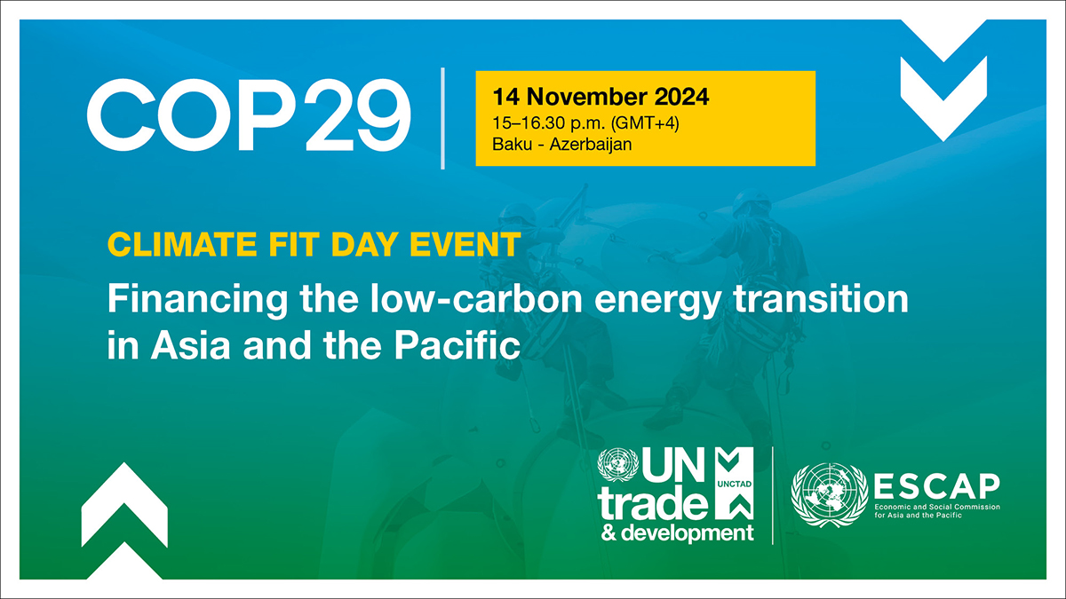 COP29 Climate FIT Day event: Financing the low-carbon energy transition in Asia and the Pacific