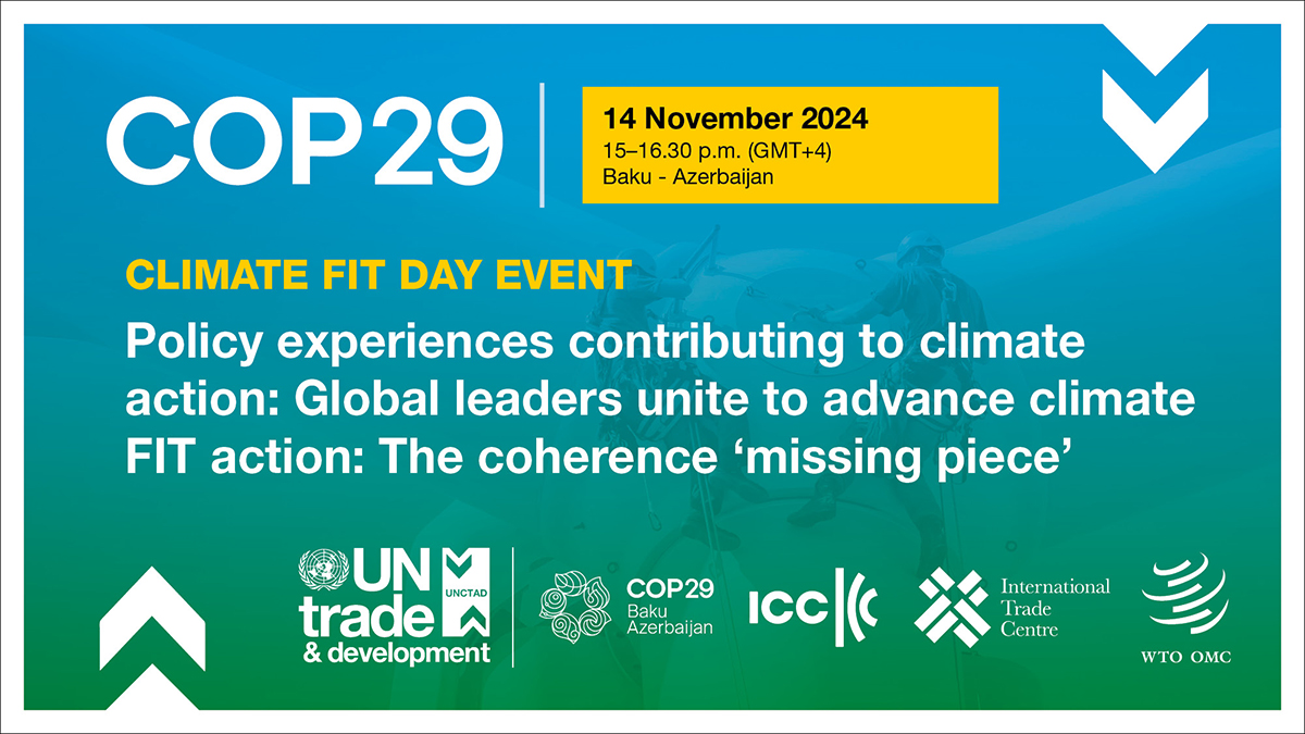 COP29 Climate FIT Day event: Policy experiences contributing to climate action: Global leaders unite to advance climate FIT action – the coherence 'missing piece'