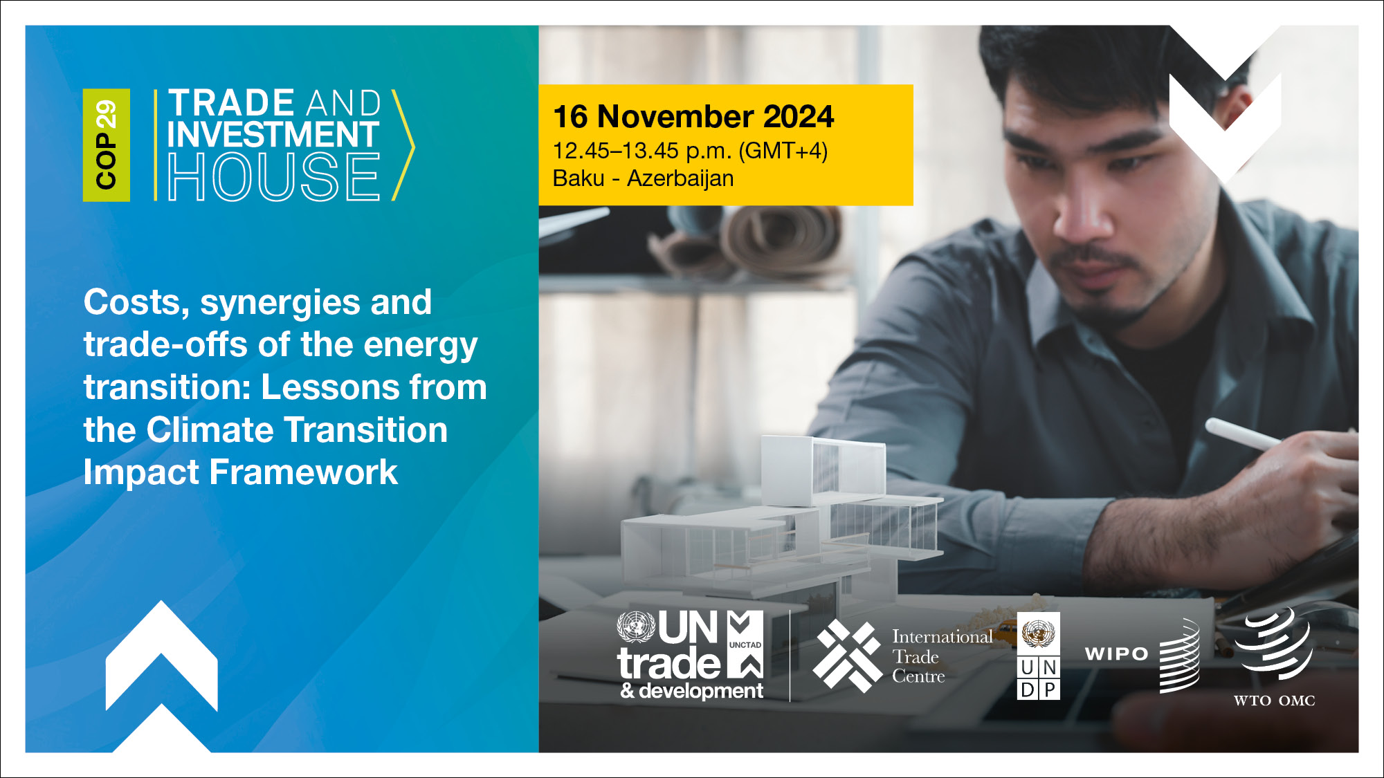 COP29 Trade and Investment House event: Costs, synergies and trade-offs of the energy transition – lessons from the Climate Transition Impact Framework
