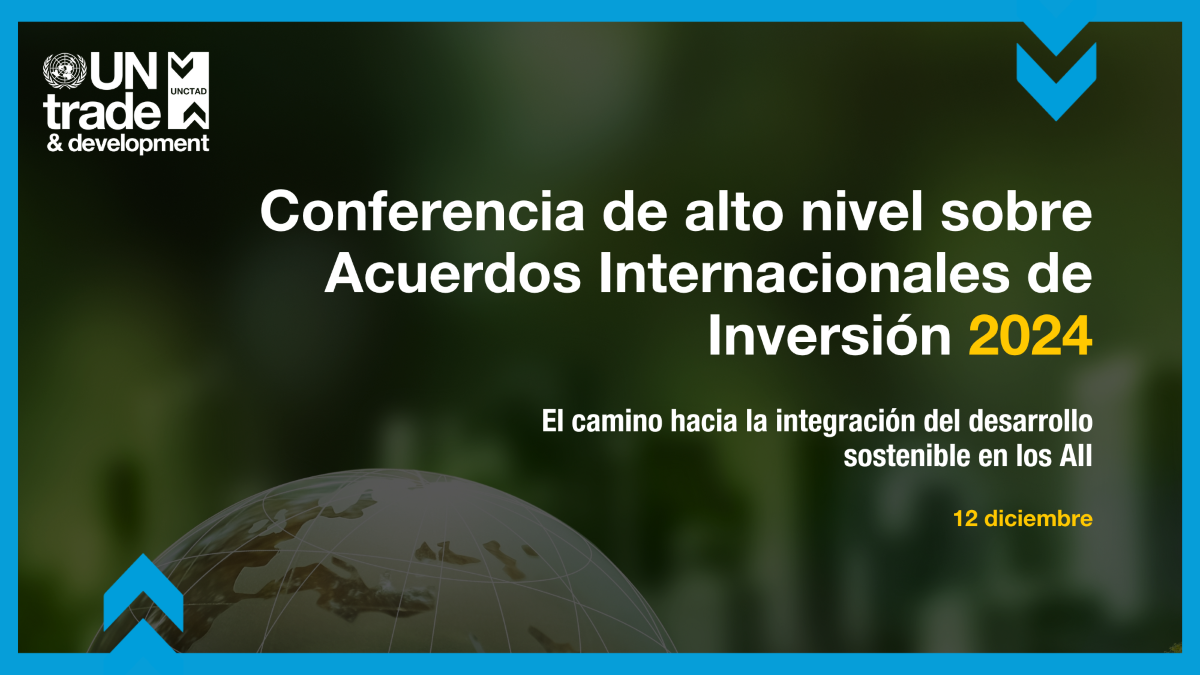 Conferencia de alto nivel sobre Acuerdos Internacionales de Inversión 2024