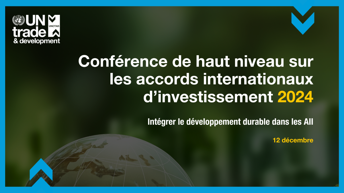 Conférence de haut niveau sur les accords internationaux d’investissement 2024