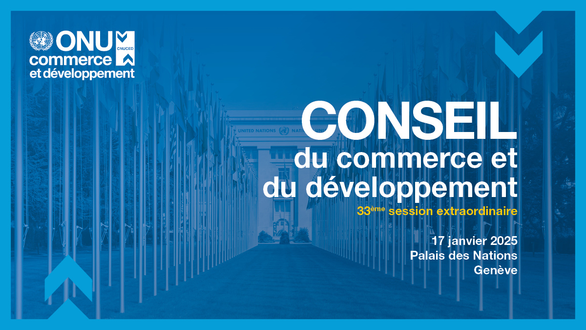 Conseil du commerce et du développement, trente-troisième session extraordinaire