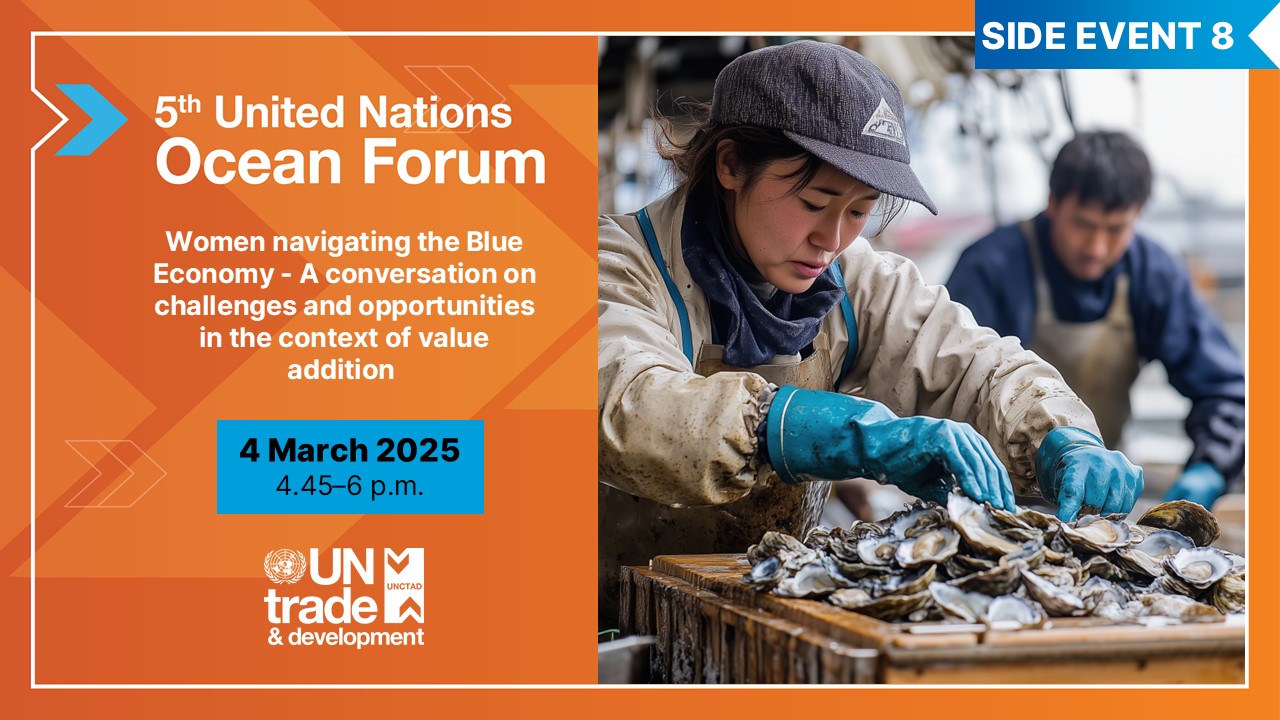 5th UN Ocean Forum side event: Women navigating the Blue Economy - A conversation on challenges and opportunities in the context of value addition