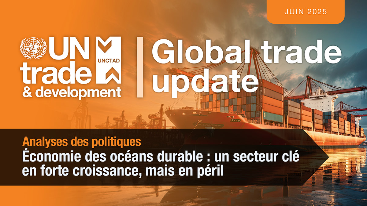 Cover image for Mise à jour sur le commerce mondial (juin 2025) : Économie des océans durable
