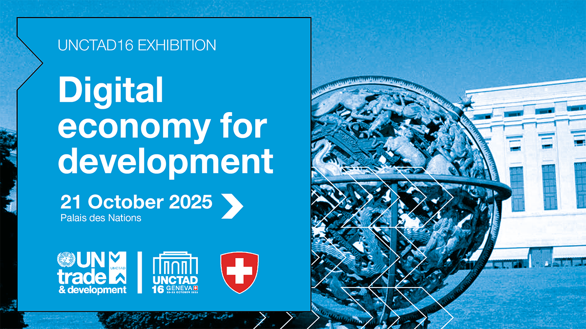 UNCTAD16 exhibition: Digital economy for development 