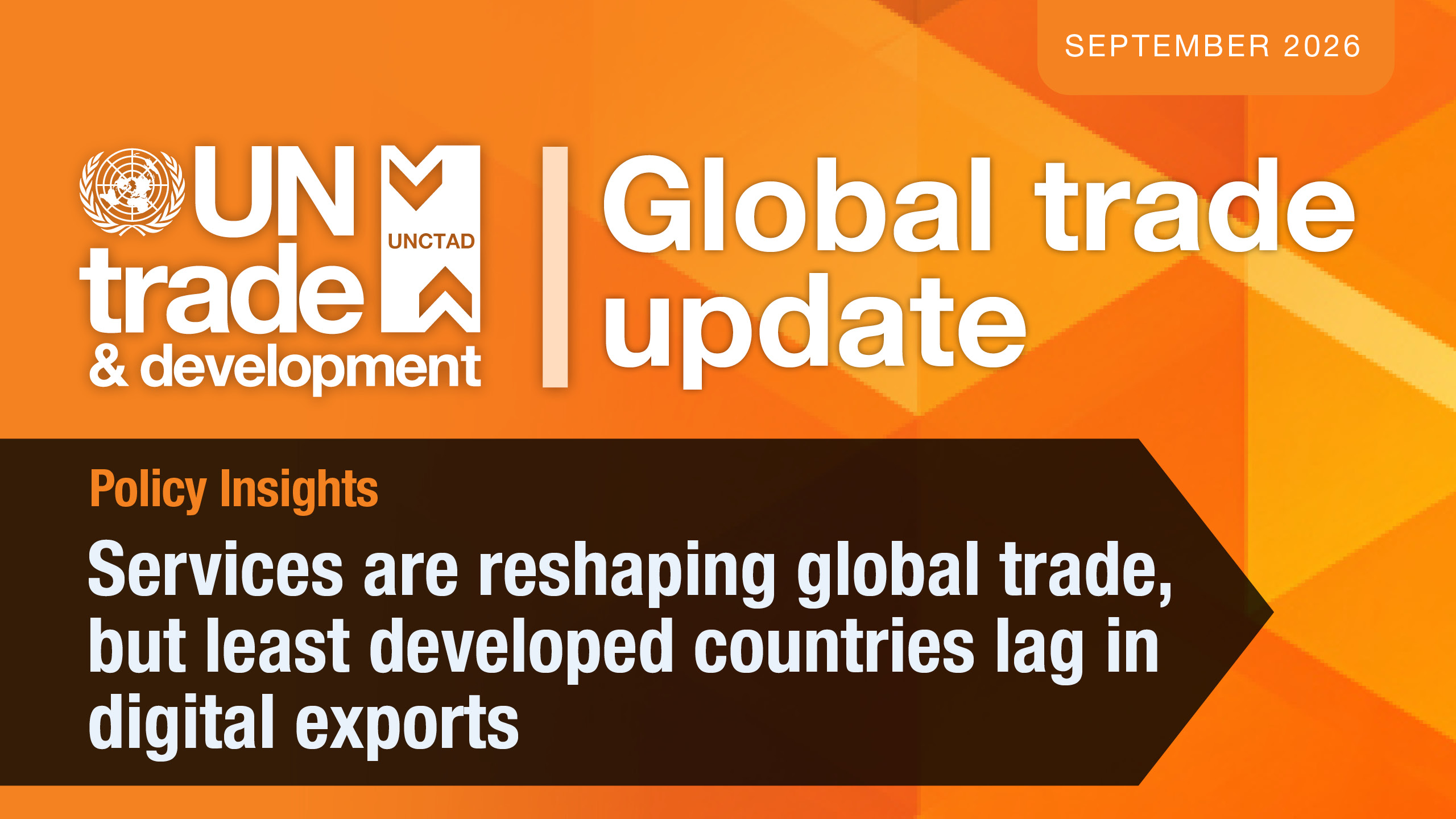 Cover of Global Trade Update (September 2026): Services are reshaping global trade, but least developed countries lag in digital exports