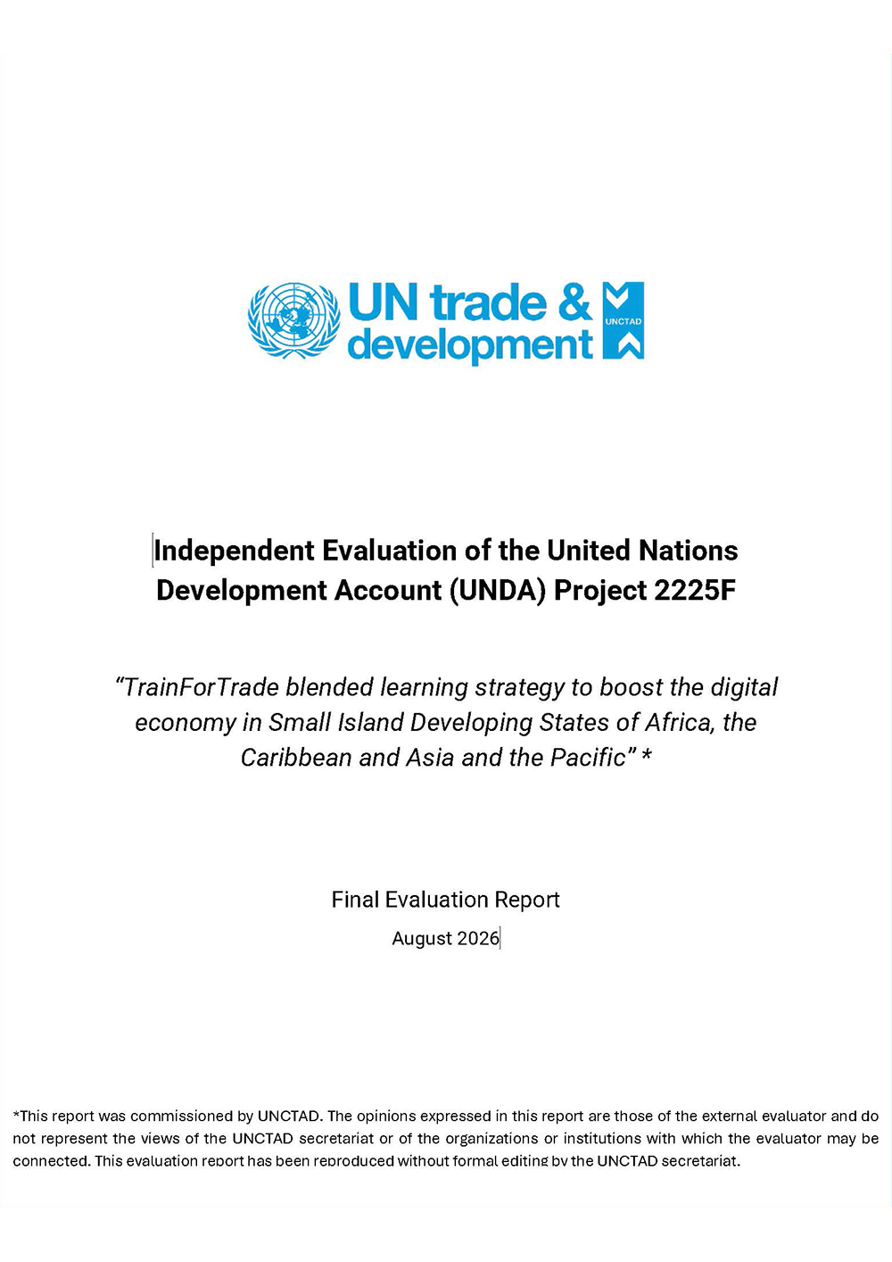 Cover of Independent Evaluation of the United Nations Development Account (UNDA) Project 2225F: TrainForTrade blended learning strategy to boost the digital economy in Small Island Developing States of Africa, the Caribbean and Asia and the Pacific
