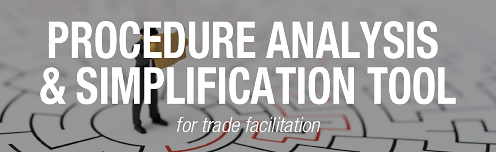 Procedure analysis and simplification tool for trade facilitation