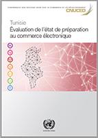 Cover for Tunisie : Évaluation de l'état de préparation au commerce électronique