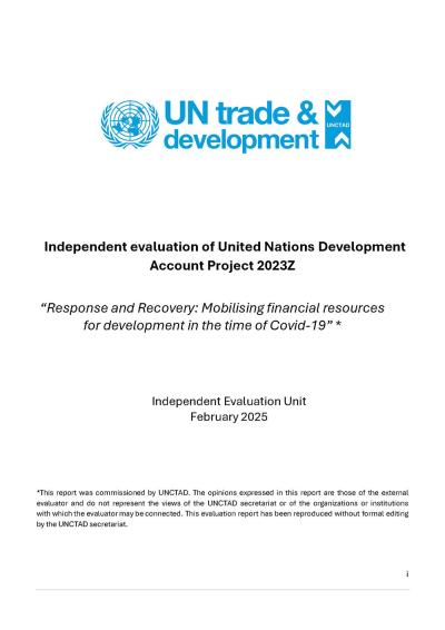 Cover for Independent evaluation of United Nations Development Account Project 2023Z: Response and Recovery: Mobilising financial resources for development in the time of Covid-19