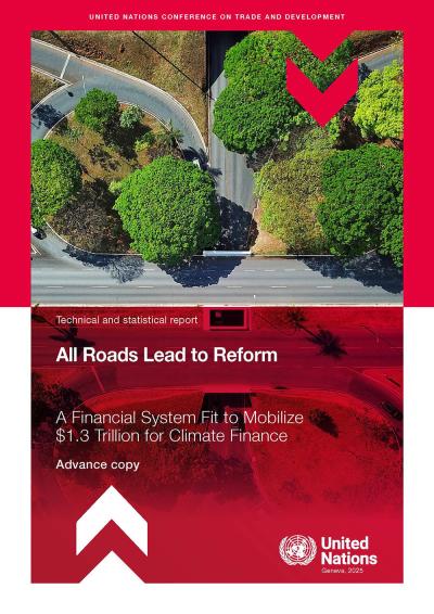 Cover for Tous les chemins mènent à la réforme : pour un système financier capable de mobiliser 1 300 milliards de dollars en faveur du financement climatique