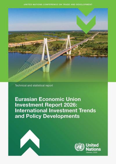 Cover for Eurasian Economic Union Investment Report 2026: International investment trends, policy developments