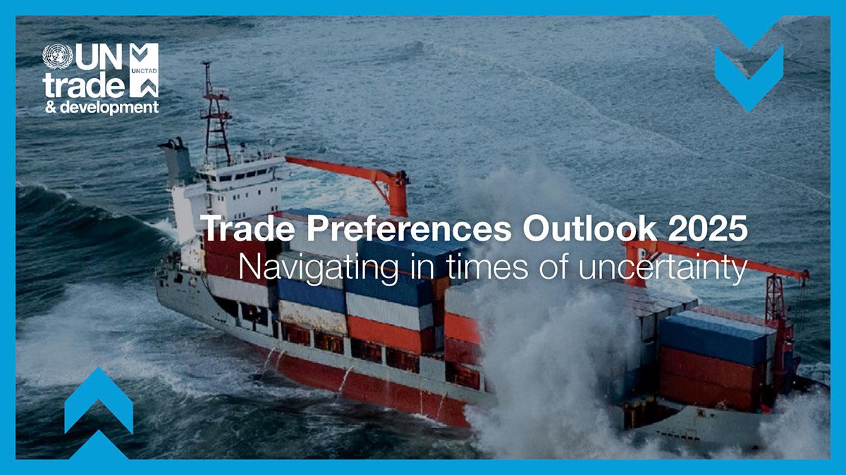 Trade Preferences Outlook 2025: Navigating in times of uncertainty