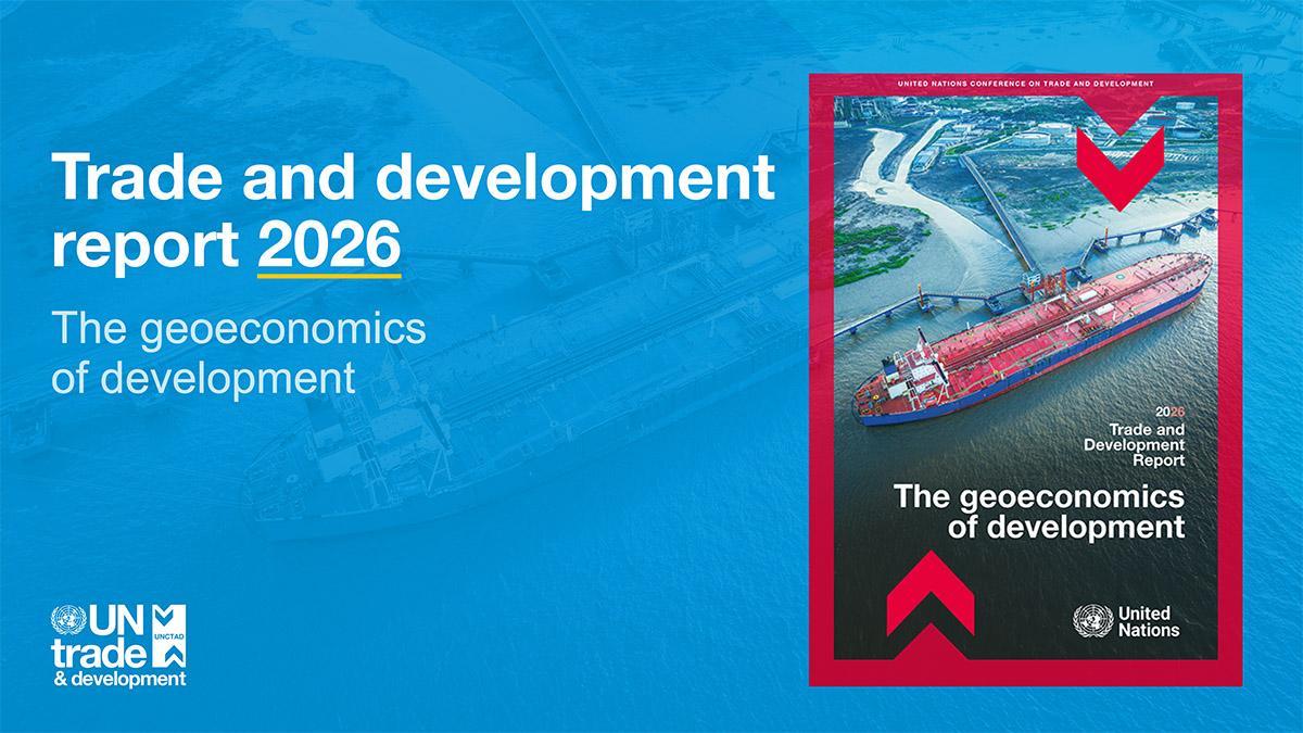 Launch of the Trade and development report 2026: The geoeconomics of development