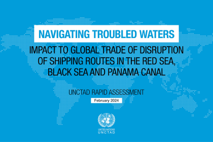 UNCTAD’s rapid assessment of the disruption of trade in the Red Sea, Black Sea and Panama Canal available for delegates