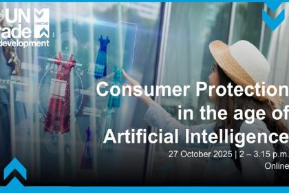 Consumer Protection in the Age of Artificial Intelligence – Launch of UNCTAD’s Technical Note and Checklist
