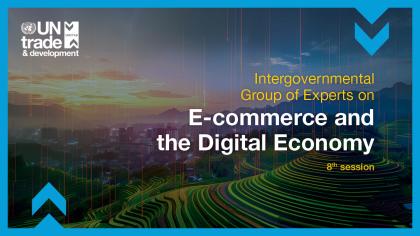 Intergovernmental Group of Experts on E-commerce and the Digital Economy, 8th session
