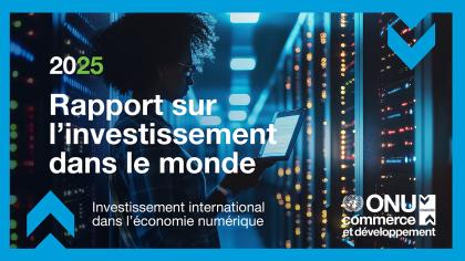 Lancement du Rapport sur l'investissement dans le monde 2025