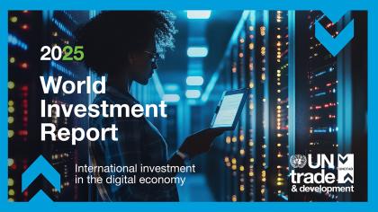 World Investment Report 2025: International investment in the digital economy